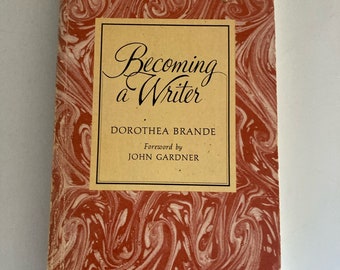 Becoming a Writer by Dorothea Brande Paperback Book