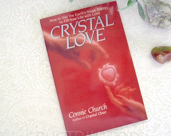 Crystal Love: Use Rose Quartz Crystal Energy to Fill Your Life With Love & Heal the Heart, Connie Church - Rare 1988 OOP, Nice Vintage