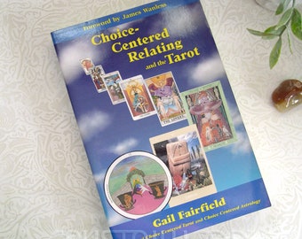 Choice Centered Relating and the Tarot Book - Gail Fairfield - Vintage - Best Selling Tarot Guide to Decision Making & Relationships, Mint!