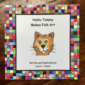 Children&#39;s Book - &#39;Haiku Tommy Makes Folk Art&#39;