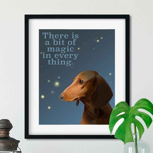 Dachshund magic quote, dachshund gifts, dachshund lovers, dachshund art print, wall decor, laundry room art print, dog quote