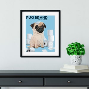 Pug gift, Pug art, pug print, pug wall decor, Cute Pug Dog Art Print, pug toilet paper, bathroom print, pug mom, pug lover