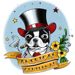 American Gentleman Tattoo - Boston Terrier Dog Art, Flash art, boston terrier gift, tattoo art, tattoo flash art gift