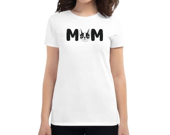 boston terrier mom Women's short sleeve t-shirt, boston terrier gift, boston terrier shirt