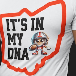 Buckeye T-shirt, Its in my DNA tee, Game day, OSU Shirt Ohio State gift College GameDay Go Bucks