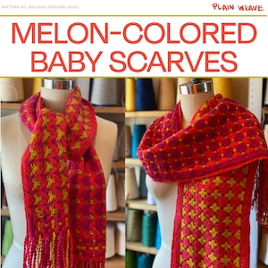 Puede incluir: Dos bufandas para bebé tejidas en un esquema de colores rojo, rosa y amarillo. Las bufandas se muestran en un maniquí y presentan un patrón de tejido liso. El texto "PLAIN WEAVE" es visible en la esquina superior derecha de la imagen. El texto "MELON-COLORED BABY SCARVES" es visible en la parte superior central de la imagen.