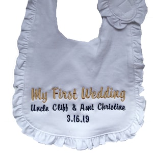Embroidered Personalized White Cotton Ruffled Bib with &quot;My First Wedding&quot;, name of bride and groom and wedding date