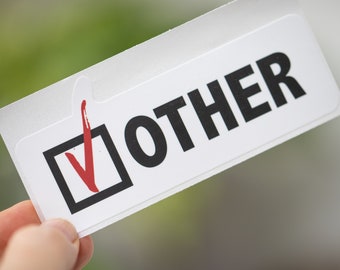Checkbox Other diecut sticker, stay weird sticker, think outside the box sticker, nonbinary sticker