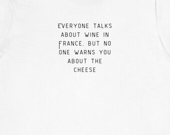 Niemand warnt Sie vor französischem Käse-T-Shirt