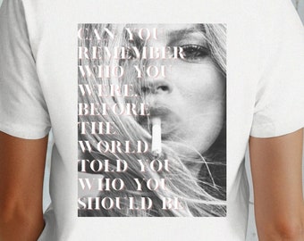 Kate Moss Retro T Shirt Quote Back Tee Vintage Gift For Her Y2K Fashion Graphic Print Shirt Unisex Top Fashion Statement Trendy Top