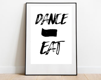 Dance Eat Kitchen Food Instant Download Wall Print Art Poster Modern Stylish Black and White Home Decor