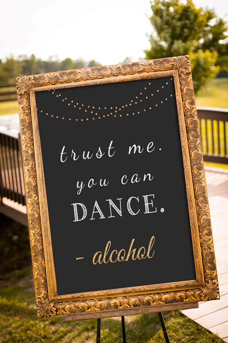 Trust me you can dance sign, printable wedding sign, alcohol wedding sign, black and gold wedding decor, chalkboard sign, 