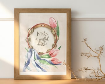 Tambourine & Tulips Printable Spring Wall Art with "Make a Joyful Noise" lettering