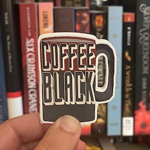 COFFEE BLACK Sticker | Captain Janeway Inspired Sticker | Sci-Fi and Fantasy Gifts for Laptops and Waterbottles | Ready to Ship