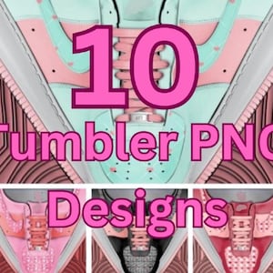 Könnte beinhalten: Eine Collage aus 10 verschiedenen Designs von rosa und blauen Turnschuhen mit verschiedenen Verzierungen. Der Text "10 Tumbler PNG Designs" ist in rosa Buchstaben dargestellt.