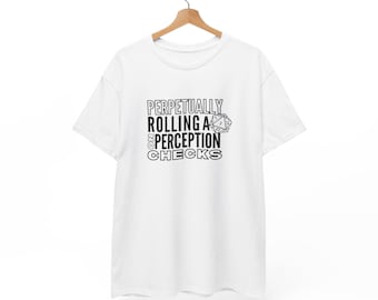 Perpetually Rolling A 1 DnD Funny Unisex Heavy Cotton Tee