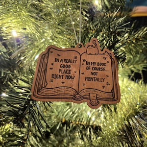 In a really good place book Ornament - Bookish Ornaments - Book Fan Gift - Christmas Home Decor - Holidays Present - Bookworm text