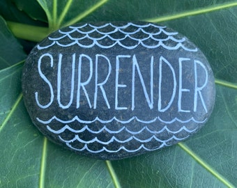 SURRENDER  - hand lettered, Oregon Ocean stone