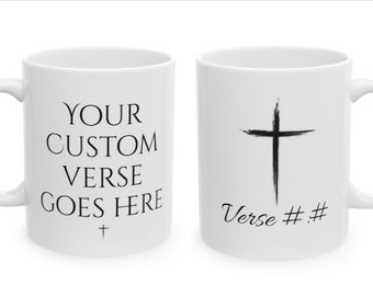 Custom Bible Verse Mug, Personalized Coffe Mug, Any Bible Verse Fits With Design of Mug, 11oz, 15oz Custom Ceramic Mug, Scripture based mugs