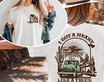 Camiseta con corazón como un camión, camiseta con corazón como un camión, camiseta de música country, camiseta del oeste, camiseta de camión, camiseta de vaquero, camiseta del desierto.