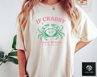 If Crabby Please Return Shirt, Funny Beach Graphic Tee, Return To The Beach Tee, Summer Vacation Shirt, Beach Lover Gift, Summer Lover Tee