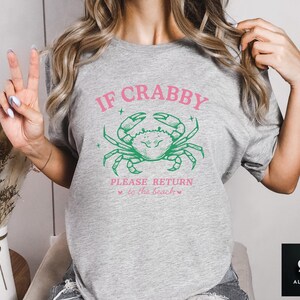 If Crabby Please Return Shirt, Funny Beach Graphic Tee, Return To The Beach Tee, Summer Vacation Shirt, Beach Lover Gift, Summer Lover Tee image 4