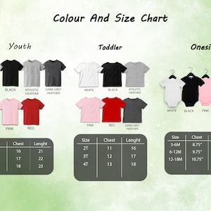 May include: Color and size chart for youth, toddler, and onesie shirts. The chart shows different colors and sizes for each type of shirt. The chart also includes measurements for chest and length in inches.