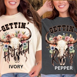Country Bachelorette Shirt,Getting Hitched Rowdy Shirt,Western Bachelorette Party Favors,Wedding Gifts,Team Bride Shirt,Comfort colors Shirt