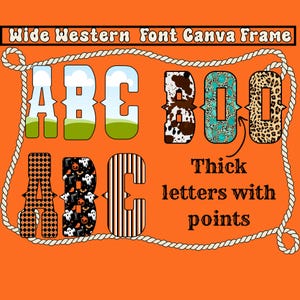 Könnte beinhalten: Auf orangefarbenem Hintergrund stehen die Texte "Wide Western Font Canva Frame" und "Thick letters with points". Das Bild zeigt die Buchstaben ABC und BOO in verschiedenen Mustern, darunter Kuhfell, ein türkisfarbenes Blumendesign und Leopardenmuster.