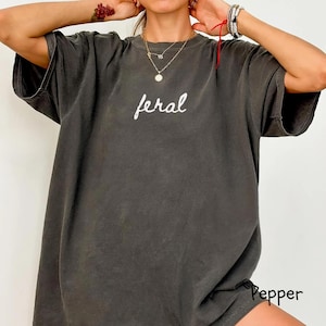 Comfort Colors® Feral Shirt, Funny Mom Shirt, Sarcastic Shirt, Adult Humor Shirt, Sarcasm Shirt for Women, Mama Shirt, Mom Life Shirt
