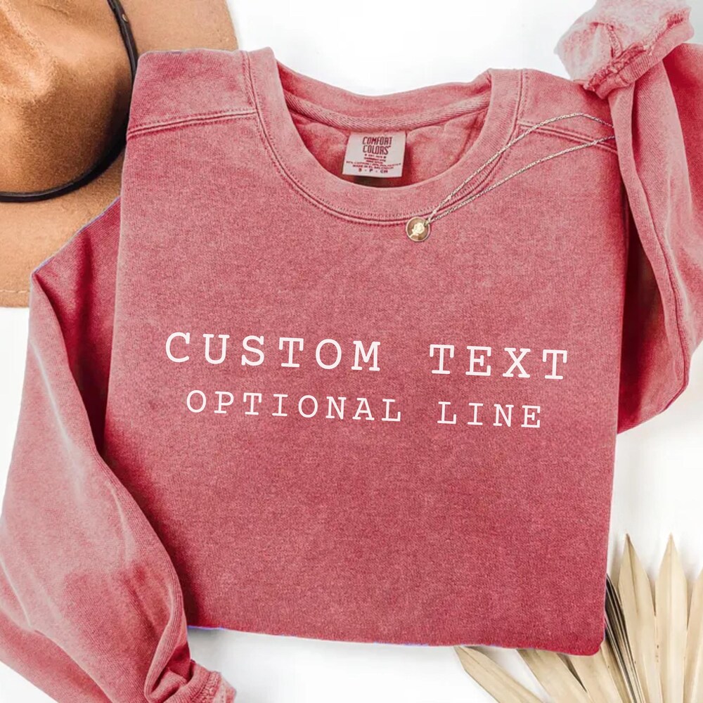 Comfort Colors Custom Sweatshirt, Custom Shirt, Personalized Sweatshirt, Custom Text Shirt, Your Text Here, Custom Shirt,Custom Sweatshirt Moderndaydecors
