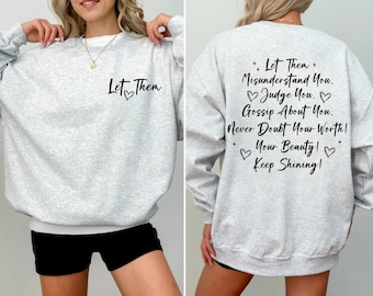 Positive Quote Sweatshirt, Let Them Graphic, Inspirational Mental Health