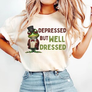 Comfort Colors® Funny Frog Shirt, Funny Meme Shirt, Depressed But Well Dressed, Y2K Shirt, Cute Frog Shirt, Funny Frog TShirt, Parody Tee