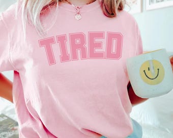 Tired Graphic Sweatshirt, Funny Mom Life Outfit