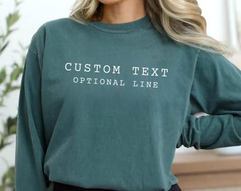 Custom Text Comfort Colors Long Sleeve Shirt, Personalized Gift