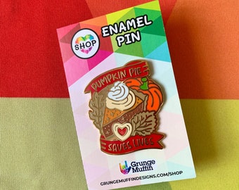 Pumpkin Pie Saves Lives - Enamel Pin