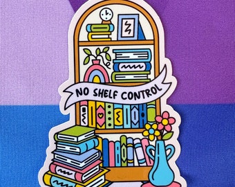 No Shelf Control - Vinyl Sticker