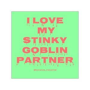 Sticker vinyle carré I Love My Stinky Goblin Partner
