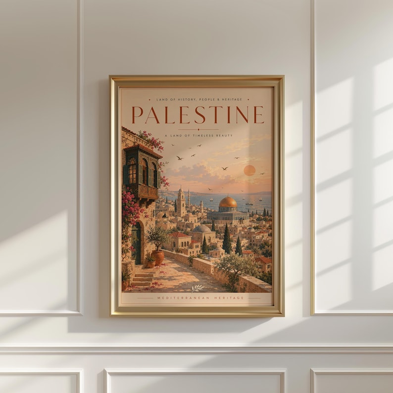 May include: A framed wall art print titled PALESTINE, featuring a sunset landscape of a city with a golden dome, stone buildings, and flowering plants. The text reads LAND OF HISTORY, PEOPLE & HERITAGE, A LAND OF TIMELESS BEAUTY, and MEDITERRANEAN HERITAGE.