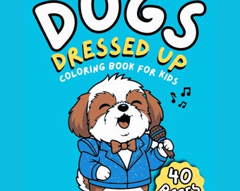 Dogs Dress Up - Fun Puppy Outfits & Aktivitäten Bücher | Mutige und einfache Malseiten