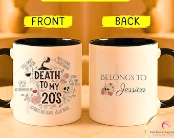 Tazza personalizzata "Morte ai miei 20 anni", divertente regalo per il 30° compleanno