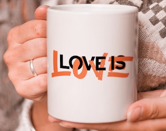 Love is Love Mug | LGBTQIA+ Coffee Cup |  Support Equality Teacup | Black & Red Typography,