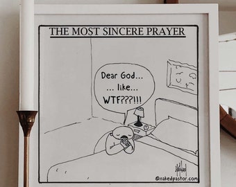 Dear God, WTF Funny Prayer Cartoon: The Most Sincere Prayer, Christian Art Poster, Funny Christian Print, Affirming Art, Encouragement Gift