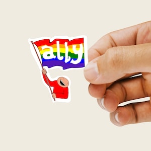 Ally Sticker | LGBTQ Pride Sticker | LGBTQ Activist | Queer | Pride Laptop  | Rainbow Flag | Non-binary |