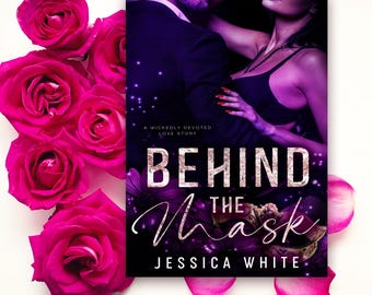 Behind the Mask: A Dark and Steamy Later in Life Romantic Suspense Signed Paperback