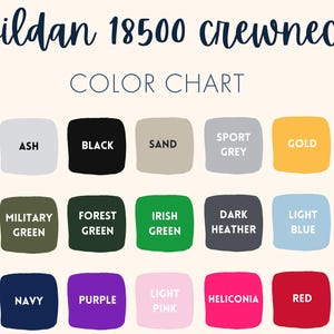 May include: Color chart for Gildan 18500 crewneck t-shirts. The chart shows 20 different colors, including white, ash, black, sand, sport grey, gold, orange, dark chocolate, military green, forest green, Irish green, dark heather, light blue, Carolina blue, royal, navy, purple, light pink, heliconia, red, and maroon.