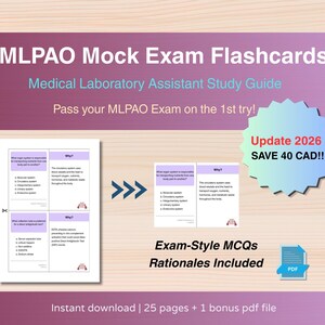 May include: MLPAO Mock Exam Flashcards Medical Laboratory Assistant Study Guide with exam-style MCQs and rationales. Includes 25 pages and 1 bonus PDF file. Features text: MLPAO Mock Exam Flashcards, Medical Laboratory Assistant Study Guide, Pass your MLPAO Exam on the 1st try!, Update 2026, SAVE 40 CAD!!, Exam-Style MCQs Rationales Included, Instant download | 25 pages + 1 bonus pdf file.
