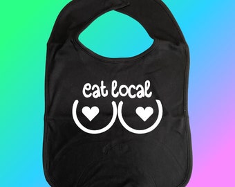 Eat Local ADULT BIB Printed Vinyl Slogans, Cotton, Clothes Cover, Fun Car Bib Clothing Protection