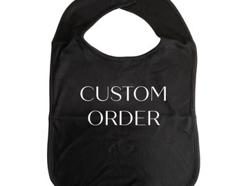 CUSTOM Slogan ADULT BIB Cotton, Clothes Cover, Fun Car Bib Clothing Protection Adult-sized, Funny Saying, Humorous Bib, Gag Gift