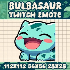 May include: A digital illustration of a Bulbasaur Twitch Emote. The Bulbasaur is light blue with a happy expression, pink cheeks, and a wide open mouth. The text "BULBASAUR TWITCH EMOTE" is at the top. The image includes size dimensions.
